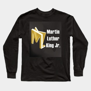 martin luther king day I Long Sleeve T-Shirt